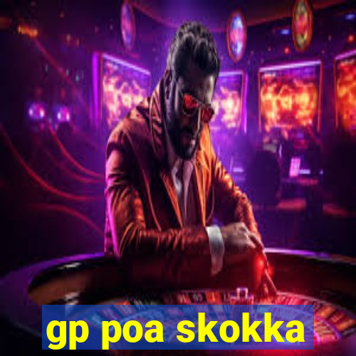 gp poa skokka