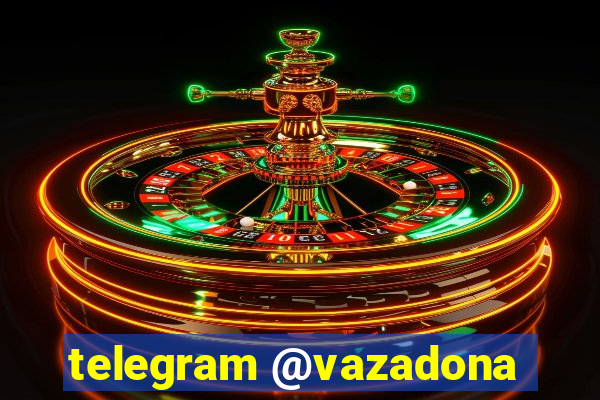 telegram @vazadona