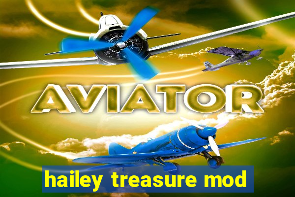 hailey treasure mod