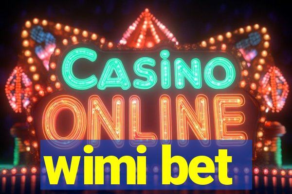 wimi bet