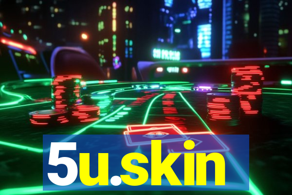 5u.skin