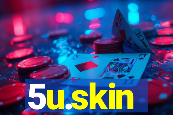 5u.skin