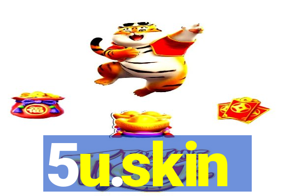 5u.skin