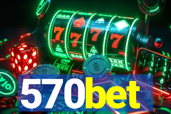 570bet