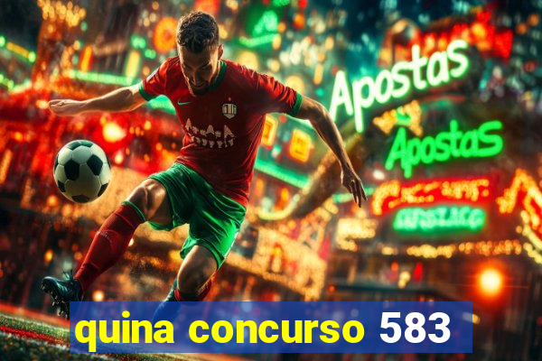 quina concurso 583