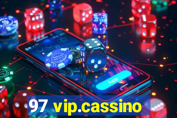 97 vip.cassino