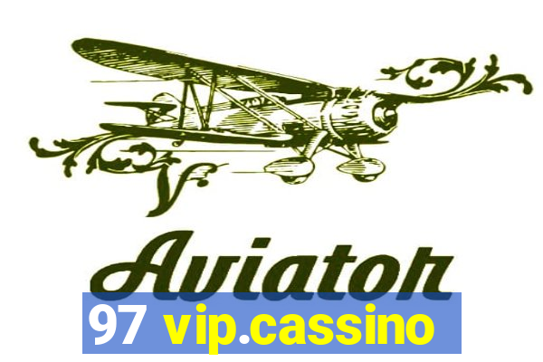 97 vip.cassino