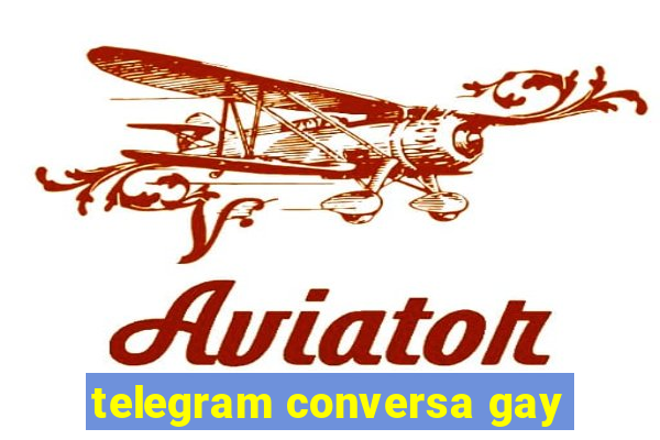 telegram conversa gay