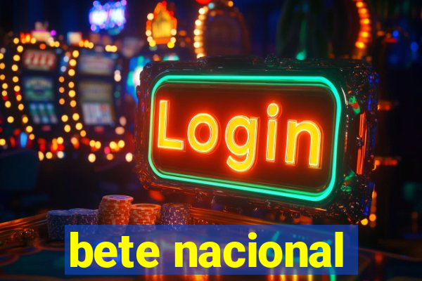 bete nacional