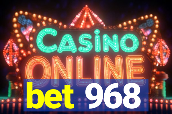 bet 968