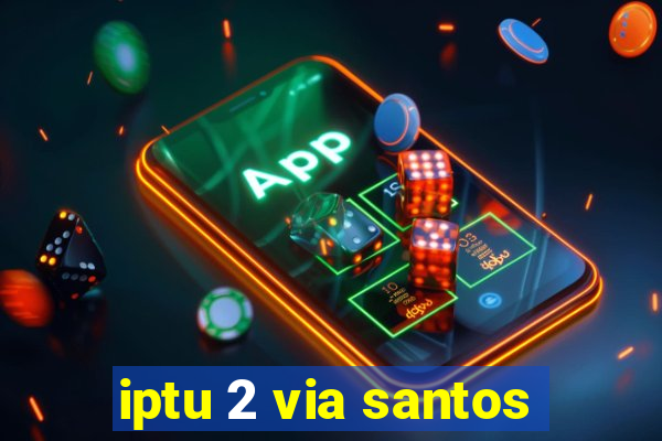 iptu 2 via santos