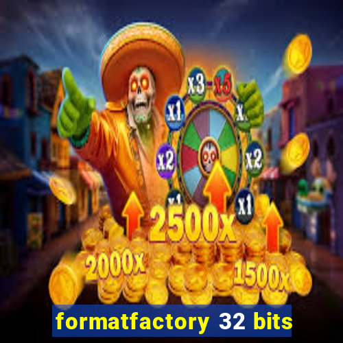 formatfactory 32 bits