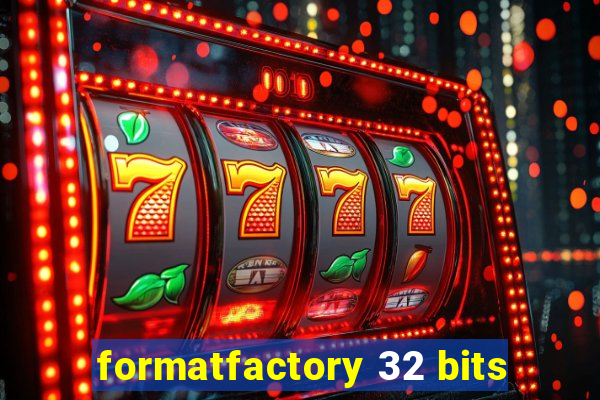 formatfactory 32 bits