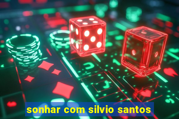 sonhar com silvio santos