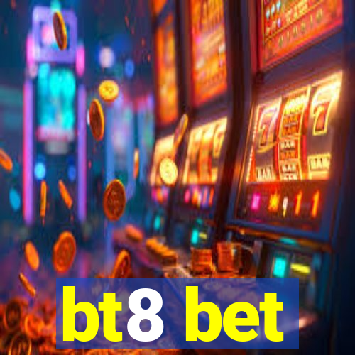 bt8 bet