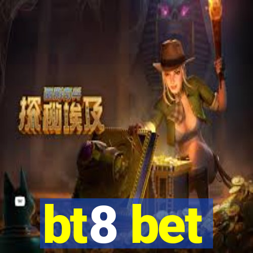 bt8 bet