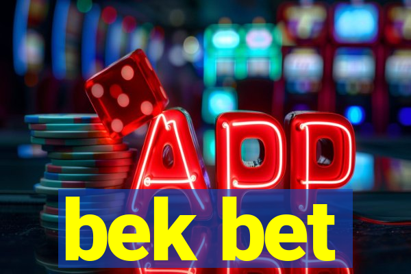 bek bet