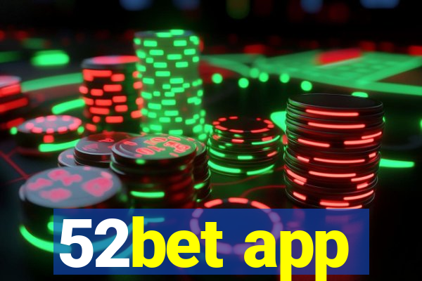 52bet app