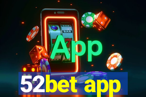 52bet app