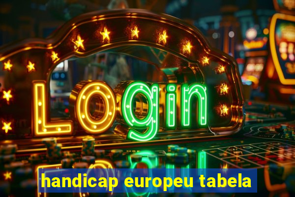 handicap europeu tabela