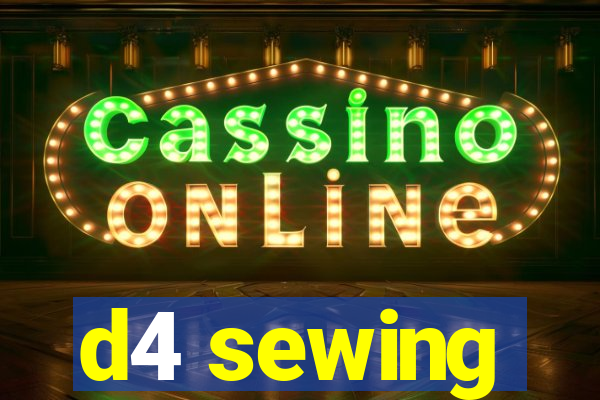 d4 sewing