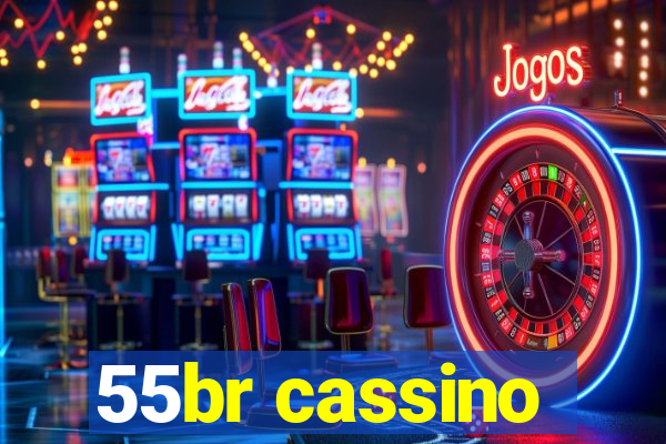 55br cassino