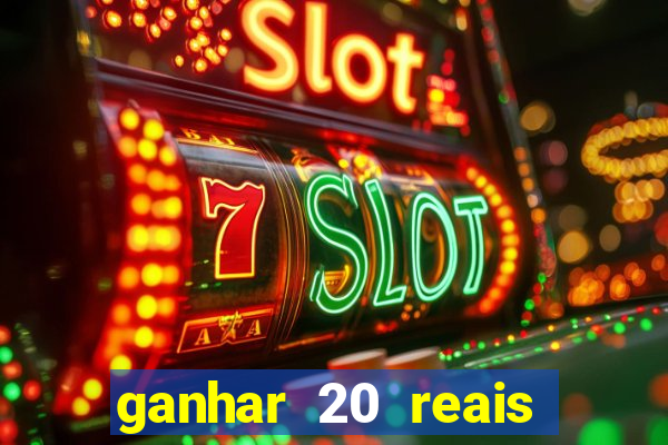 ganhar 20 reais agora no pix 2023