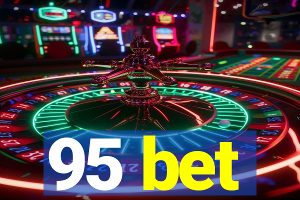 95 bet