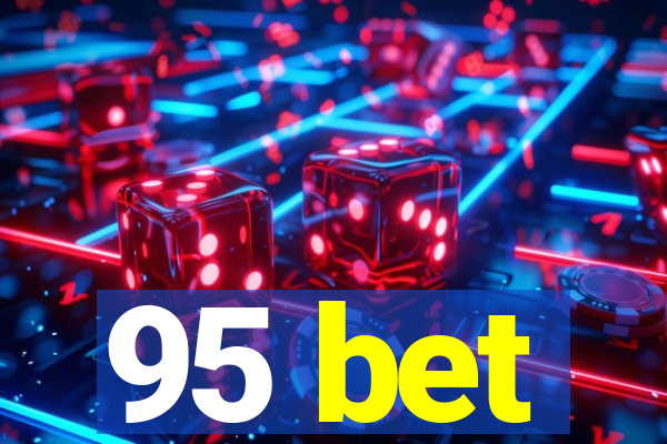 95 bet