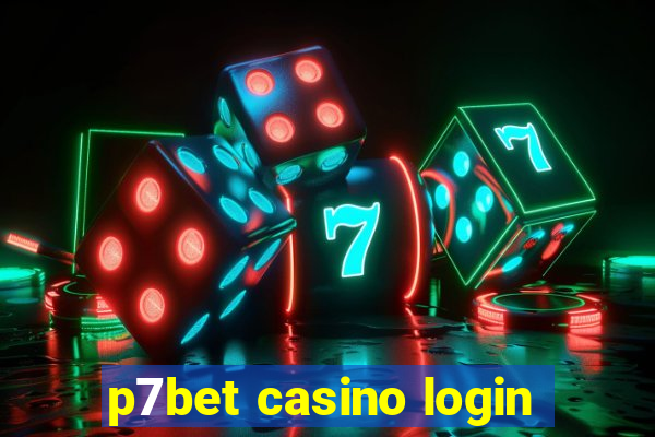 p7bet casino login