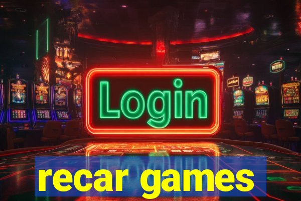 recar games