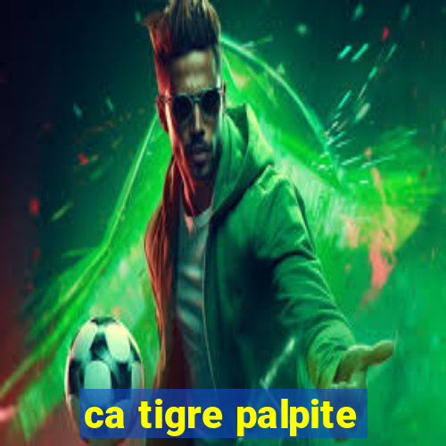 ca tigre palpite