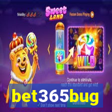 bet365bug