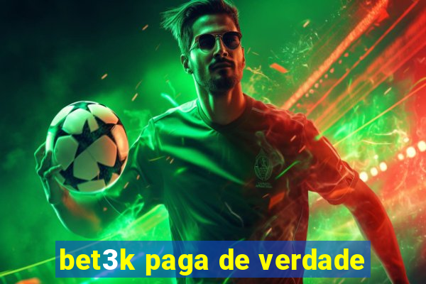 bet3k paga de verdade