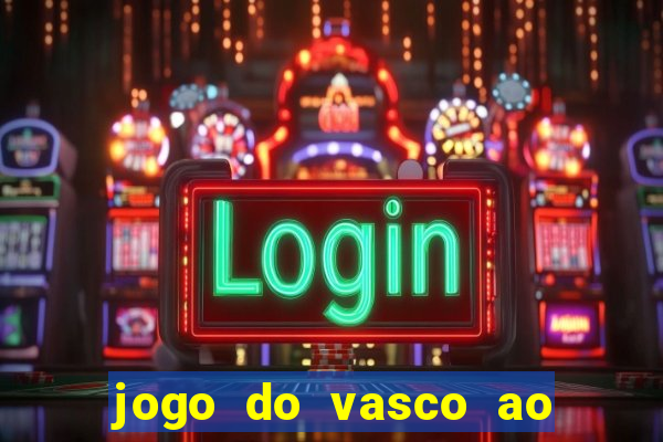 jogo do vasco ao vivo hd