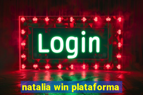 natalia win plataforma