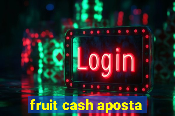 fruit cash aposta