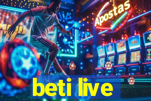 beti live