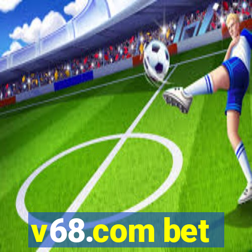 v68.com bet