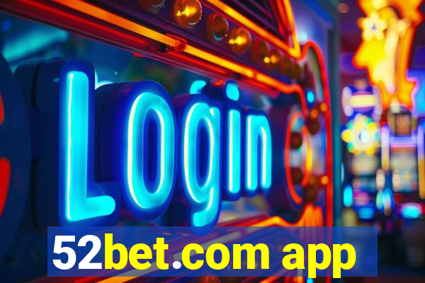 52bet.com app