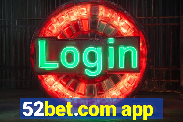 52bet.com app