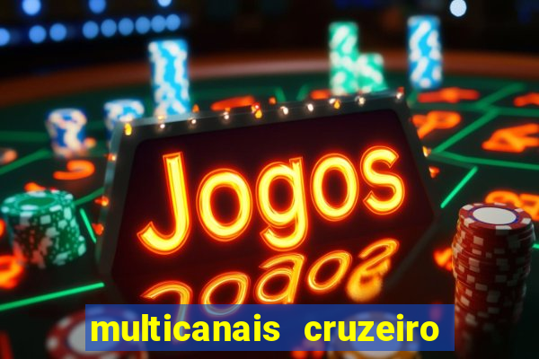 multicanais cruzeiro x flamengo