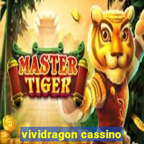 vividragon cassino