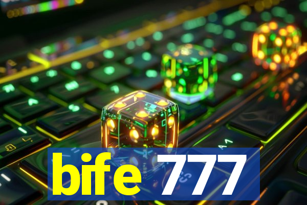 bife 777