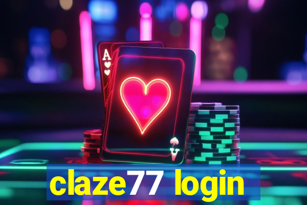 claze77 login