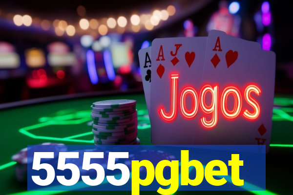 5555pgbet