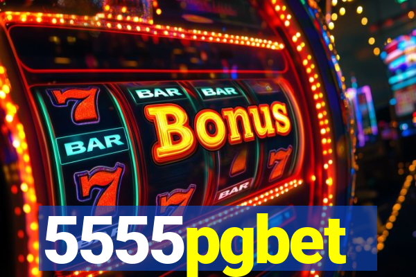 5555pgbet