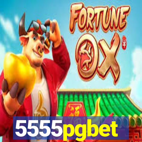 5555pgbet