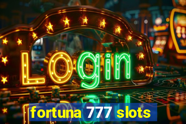 fortuna 777 slots