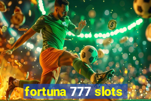 fortuna 777 slots